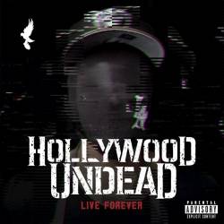 Hollywood Undead : Live Forever